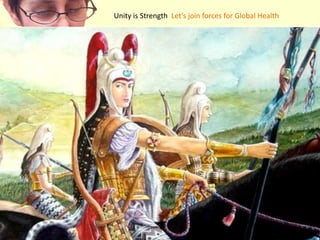 Unity is Strength  Lets join forces for Global Health 