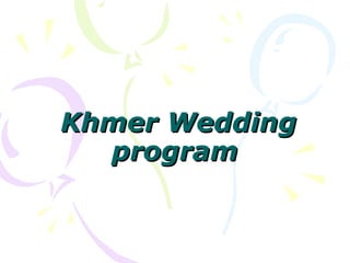 Khmer Wedding program   