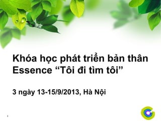 1
TS. Menis Yousry và Khóa học
Essence
Phan Anh Sơn (son.phananh@gmail.com)
2013-2104
 