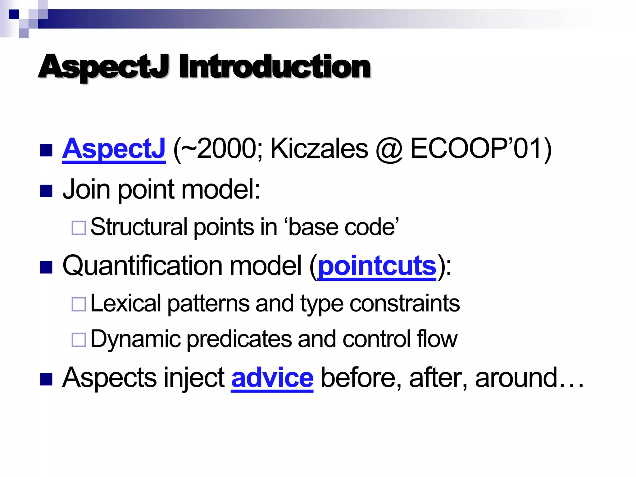 Introduction to AOP, AspectJ, and Explicit Join Points