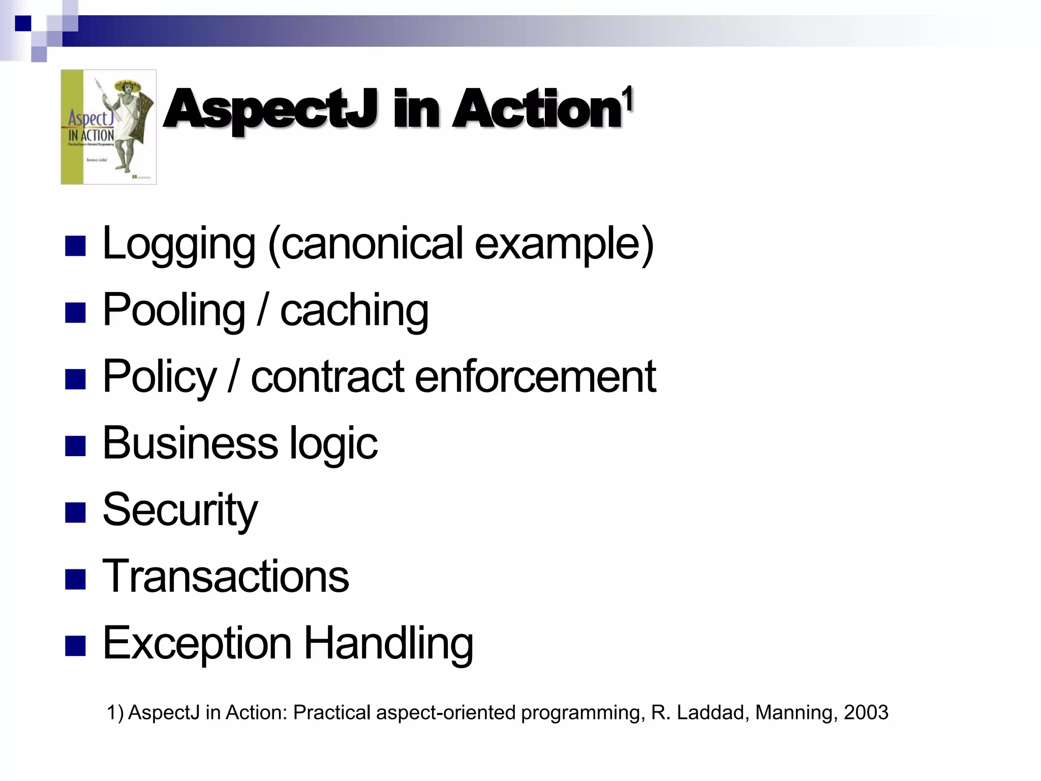 Introduction to AOP, AspectJ, and Explicit Join Points