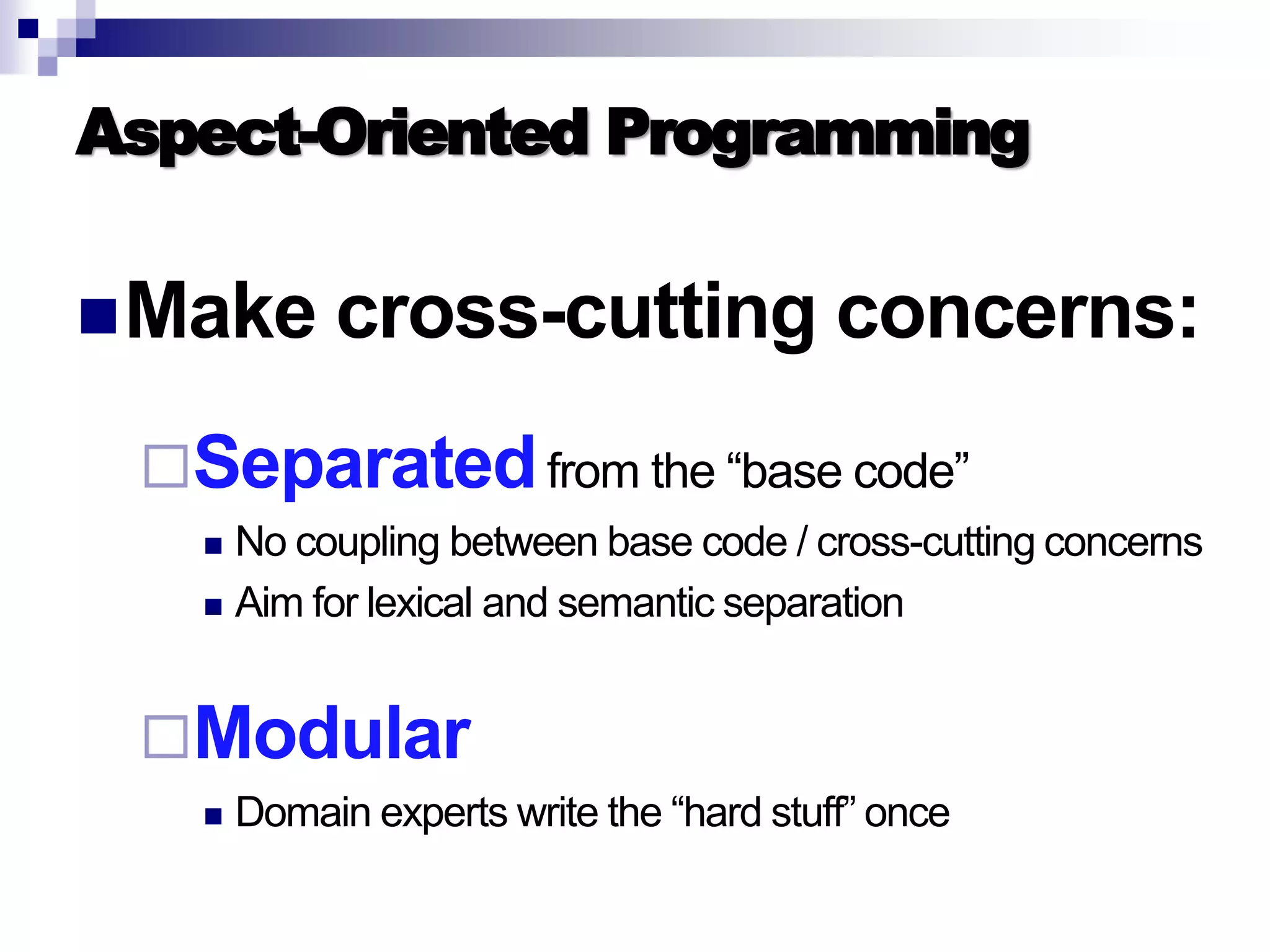 Introduction to AOP, AspectJ, and Explicit Join Points