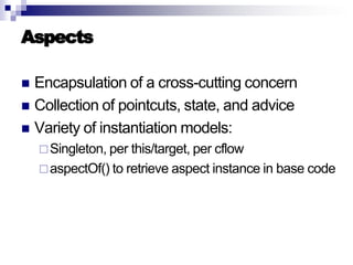 Introduction to AOP, AspectJ, and Explicit Join Points