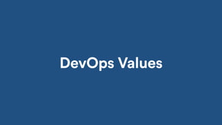 DevOps Values
 