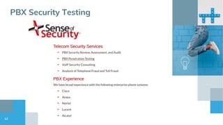 42
PBX Security Testing
 
