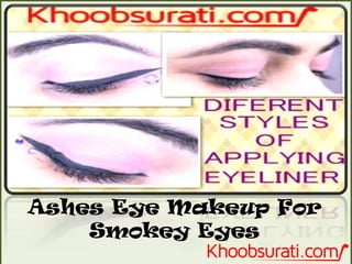 Ashes Eye Makeup For
Smokey Eyes

 