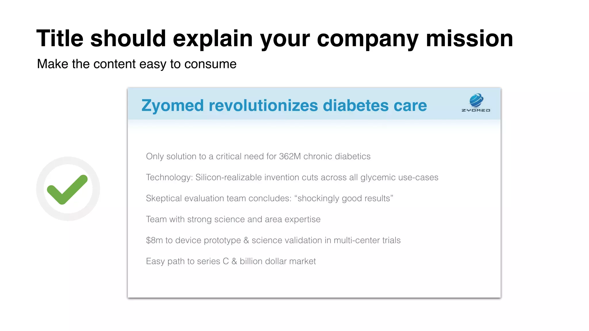 Title should explain your company mission
Make the content easy to consume
 