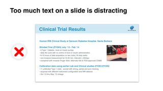 Too much text on a slide is distracting
 
