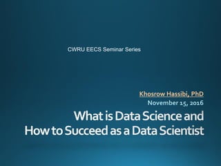 Khosrow Hassibi, PhD
CWRU EECS Seminar Series
 
