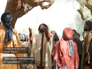 ‘I must stay at your
house today.’
“Aku harus menumpang
di rumahmu!”
 