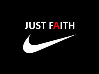 JUST FAITH
 