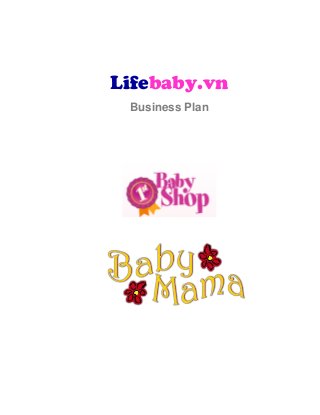 Lifebaby.vn
Business Plan
 