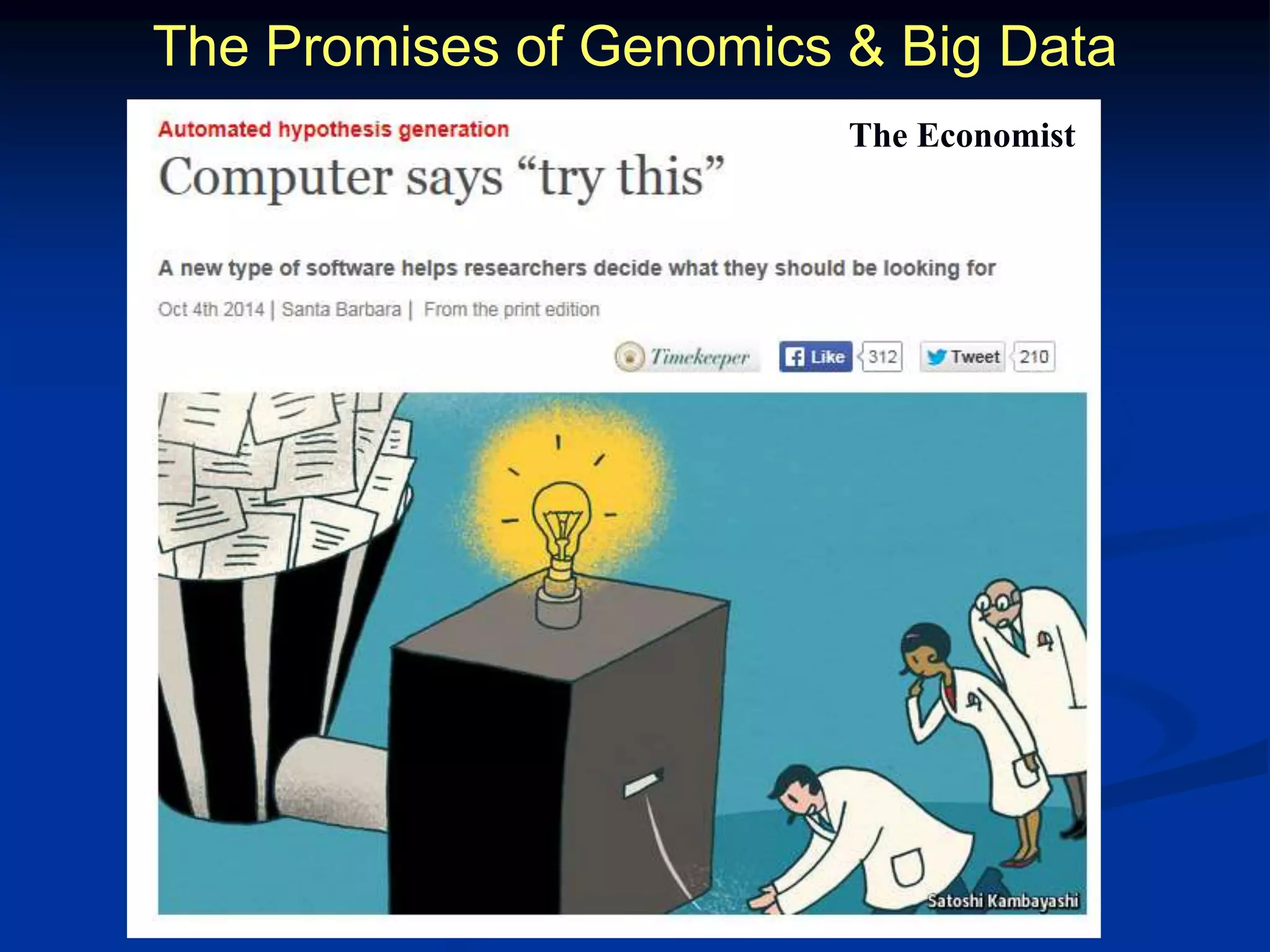 The Promises of Genomics & Big Data 
The Economist 
 