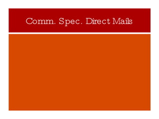 Comm. Spec. Direct Mails 