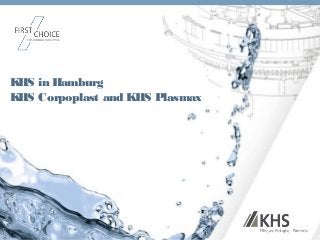 KHS in Hamburg
KHS Corpoplast and KHS Plasmax
 