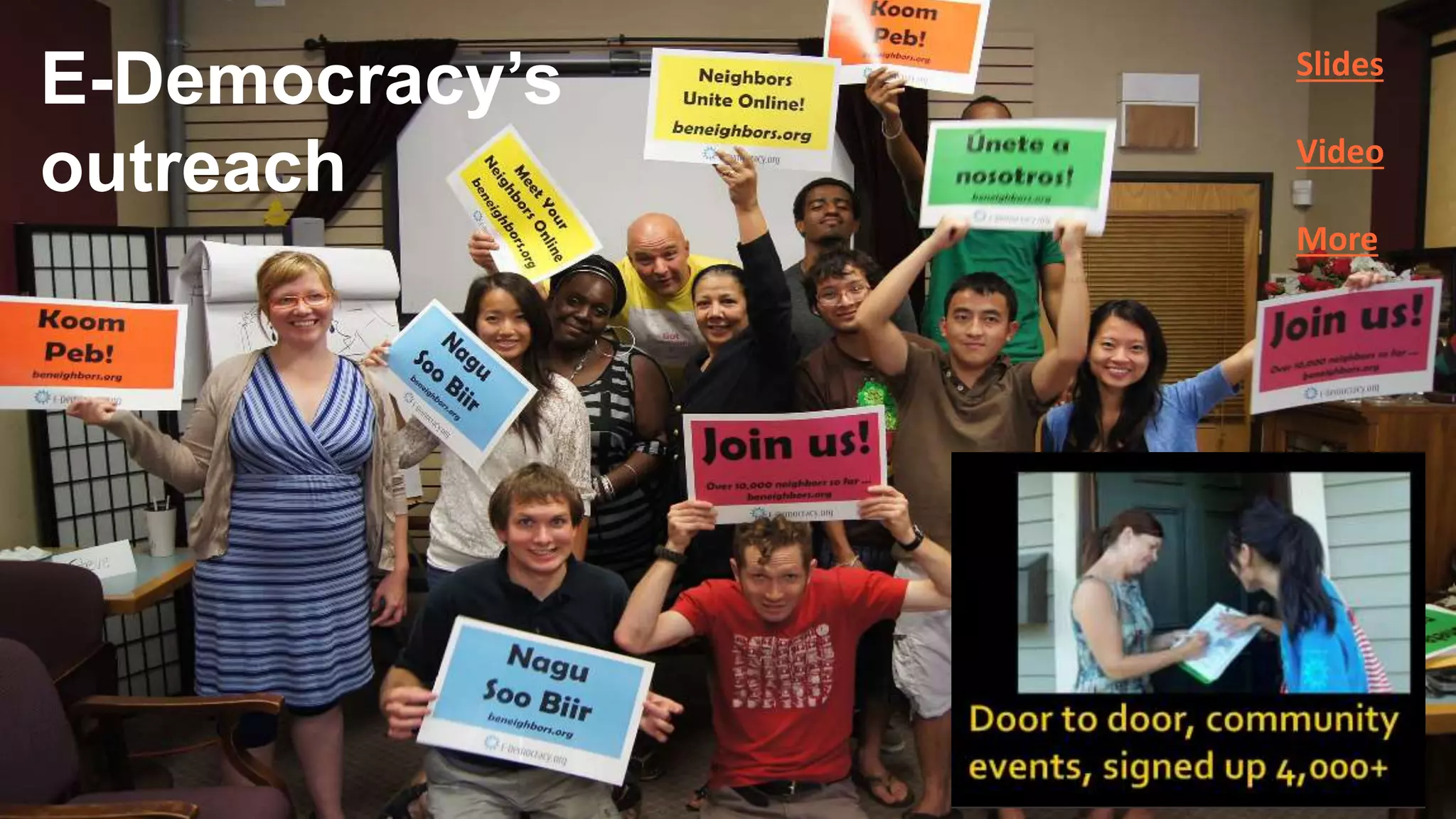 E-Democracy’s
outreach
Slides
Video
More
 