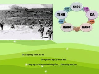 Đường mây chân núi xa
Dù ngàn nắng lửa mưa dầu
Lòng người vẫn quyết không đầu... Dành lấy mai sau
 