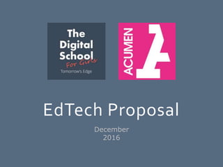 December
2016
EdTech Proposal
 