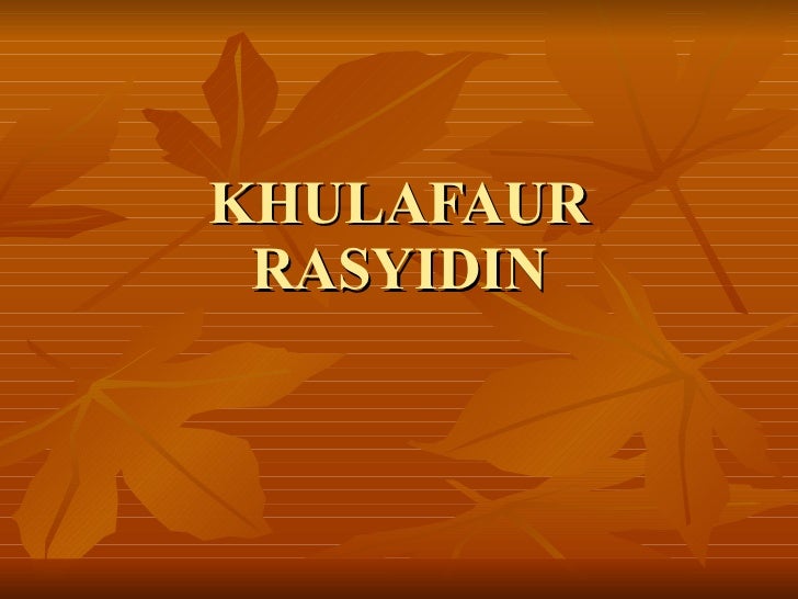 khulafaur rasyidin khulafaur rasyidin