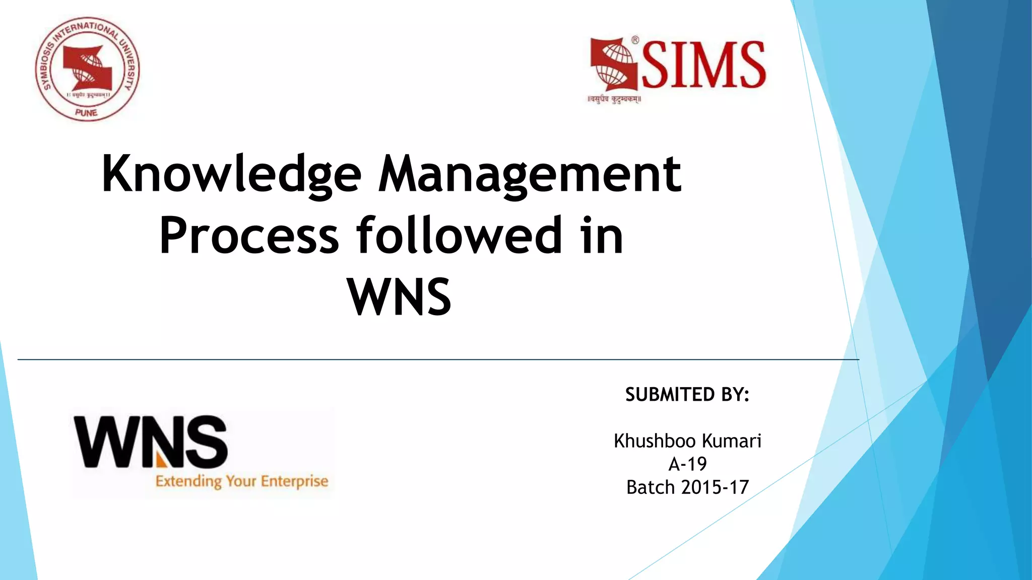 Knowledge Management Process Followed In WNS | PPTX