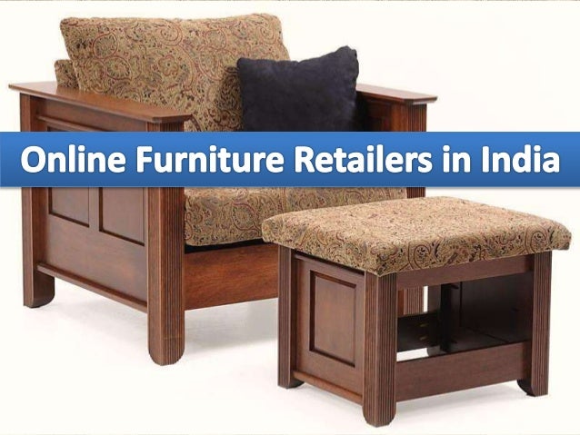 Online furniture retailers in India Online furniture ret