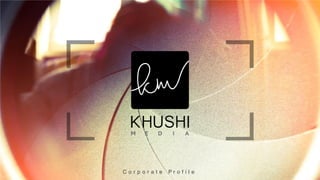 Khushi Media Profile | PDF
