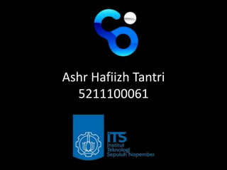 Ashr Hafiizh Tantri
  5211100061
 