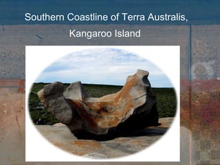 Southern Coastline of Terra Australis, Kangaroo Island  