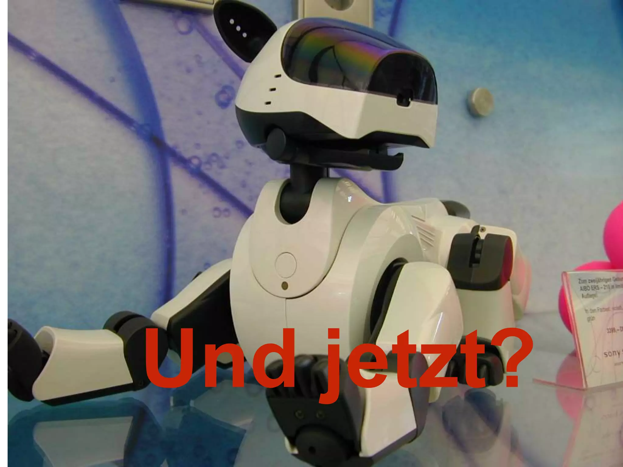 Und jetzt?
 