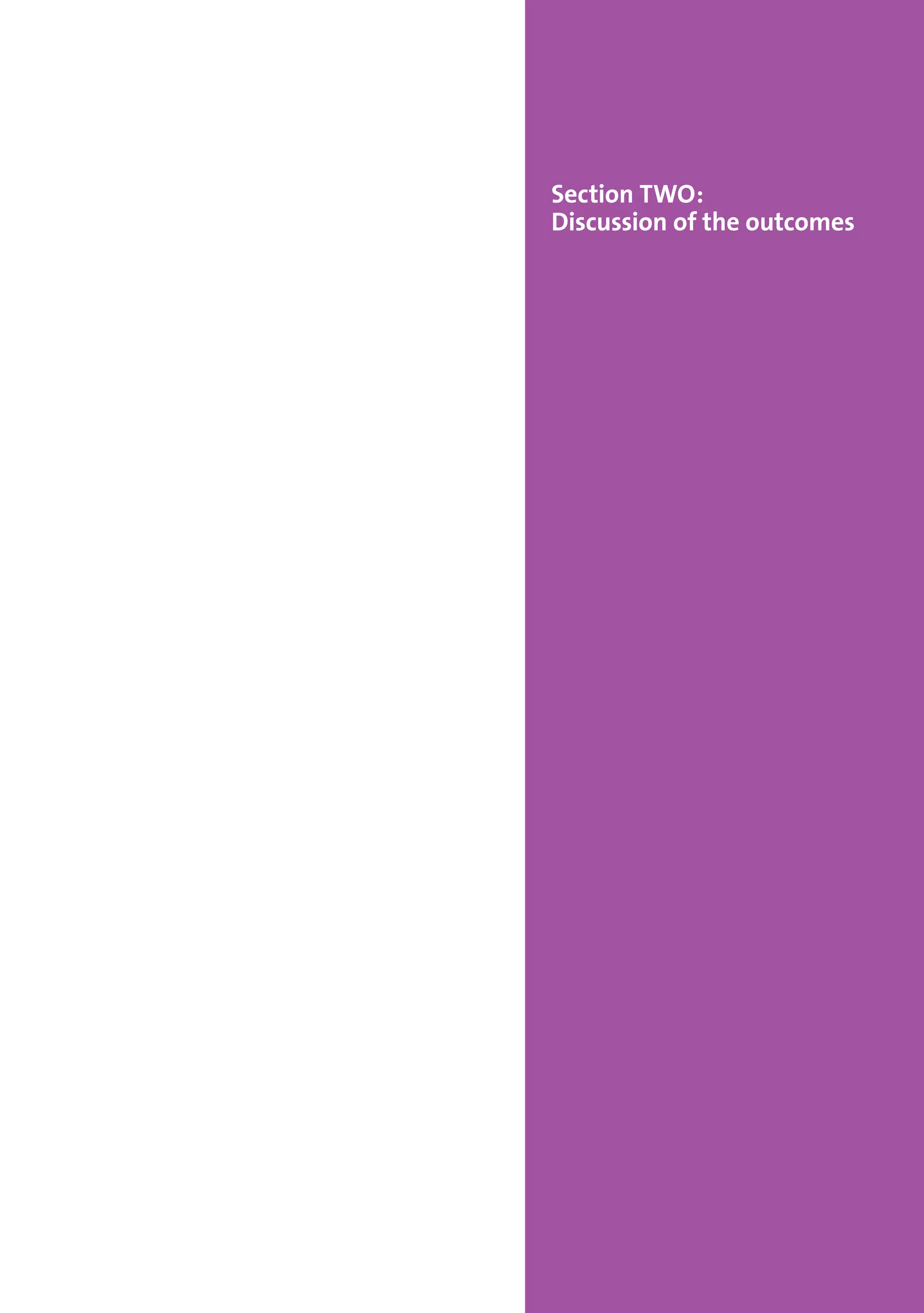 Section TWO:
Discussion of the outcomes
 