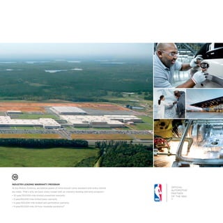 21

 

INDUSTRY-LEADING WARRANTY PROGRAM
At Kia Motors America, we believe peace of mind should come standard with every vehicle
we make. That’s why we back every model with an industry-leading warranty program.4
• 10‑year/100,000‑mile limited powertrain warranty
• 5‑year/60,000‑mile limited basic warranty
• 5‑year/100,000‑mile limited anti-perforation warranty
• 5‑year/60,000‑mile 24‑hour roadside assistance19

OFFICIAL
AUTOMOTIVE
PARTNER
OF THE NBA.
20

 