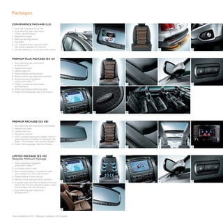 Packages
CONVENIENCE PACKAGE (LX)
1.	 Roof rails (standard on LX V6)
2.	Auto-dimming rear-view mirror
	 w/rear-camera display7
3.	Heated front seats
4.	Back-up warning system7
5.	Fog lights
6.	 .4L Gasoline Direct Injection (GDI)
2
fuel system upgrade (not shown)
7.	 3rd-row seating on LX V6 only (not shown)

1

2

3

4

5

1

2

3

4

5

6

7

8

1

2

3

4

5

1

2		 

3

4

5

6

7

PREMIUM PLUS PACKAGE (EX I4)
	 .	 uto-dimming rear-view mirror
1 A
w/HomeLink® 22
2
	 .	Heated front seats
3
	 .	Leather seat trim
4
	 .	Power-folding outside mirrors
5
	 .	Memory driver seat and mirror position
6 V
	 .	 oice-command navigation
w/SiriusXM Traffic™ 8*
7 I
	 .	nfinity ® 9 surround-sound audio
w/10 speakers
8
	 .	50/50 split-folding third-row seats
9
	 .	Power front passenger seat (not shown)

PREMIUM PACKAGE (EX V6)
	 .	 uto-dimming rear-view mirror w/compass
1 A
2
	 .	Heated front seats
3
	 .	Leather seat trim
4
	 .	Panoramic sunroof
5 U
	 .	 VO3 in-vehicle infotainment system, Infinity® 9
audio w/external amplifier  subwoofer, HD
RadioTM Technology,12 rear-camera display**7
6.	 ower front passenger seat (not shown)
P

LIMITED PACKAGE (EX V6)
Requires Premium Package.
	 .	 Voice-command navigation
1
		 w/SiriusXM Traffic™ 8*
2 A
	 .	 ir-cooled driver’s seat
3 R
	 .	 ear-camera display in navigation head
unit (instead of in rear-view mirror)7
4
	 .	Power-folding outside mirrors
5
	 .	Memory driver seat and mirror position
6 A
	 .	 vailable high-style Mocha leather-trimmed
interior (EX V6 only. Standard leather colors
also available with this package.)
7 A
	 .	 uto-dimming rear-view mirror
w/HomeLink® 22

*Not available w/UVO. **Replaces standard UVO system.

 