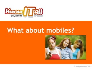 What about mobiles?   