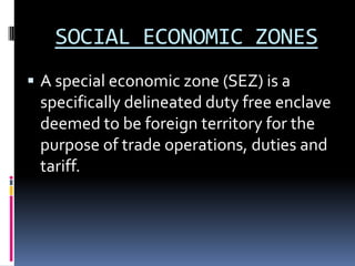 KIADB has set up sector specific SEZ’s
in the following places:
 Textile SEZ @ Hassan.
 Pharmaceutical SEZ @ Hassan.
 Food Processing & Agro based SEZ @

Hassan.
 IT/ITES SEZ @ Mangalore.
 Aerospace SEZ @ Bangalore.

 
