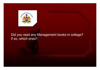 Did you read any Management books in college?Did you read any Management books in college?
If so, which ones?
 
