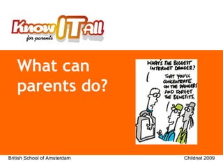 What can parents do?   PART 1 
