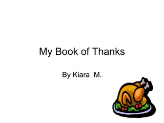My Book of Thanks By Kiara  M. 