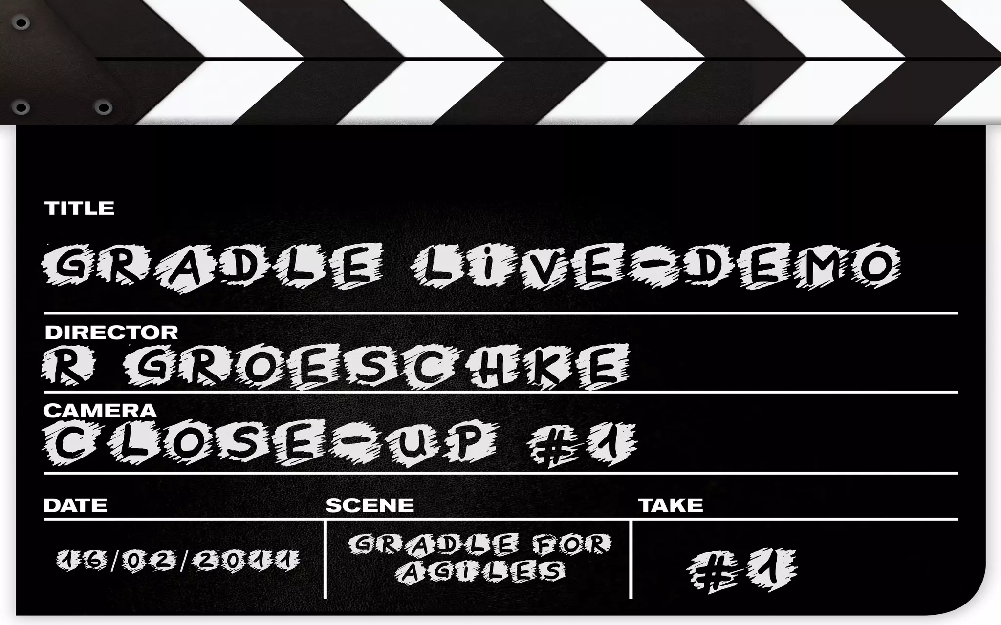 GRadle LIVE!Demo

R Groeschke
close!up #1
             Gradle For
16/02/2011     AGILEs     #1
 