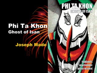 Phi Ta Khon Ghost of Isan Joseph Made it 