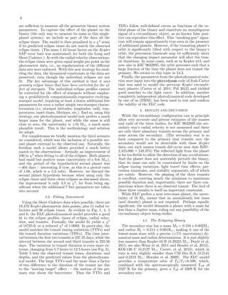 6
are suﬃcient to measure all the geometric binary system
parameters. To capture the eﬀect of the planet on the
binary (the only way to measure its mass in this single-
planet system), we include as part of the data all the
eclipse times. The model is then penalized in a χ2
sense
if its predicted eclipse times do not match the observed
eclipse times. (The same 1.44 boost factor on the Kepler
SAP error bars was maintained, for both the Long and
Short Cadence.) As with the radial velocity observations,
the eclipse times were given equal weight per point as the
photometric data, i.e., no regularization of the diﬀerent
data sets were enforced. With this new strategy for mod-
eling the data, the dynamical constraints in the data are
preserved, even though the individual eclipses are not
ﬁt. The key advantage of this method is that it uses
primary eclipse times that have been corrected for the ef-
fect of starspots. The individual eclipse proﬁles cannot
be corrected for the eﬀect of starspots without employ-
ing a prohibitively computationally-expensive evolving-
starspot model, requiring at least a dozen additional free
parameters for even a rather simple two-starspot charac-
terization (i.e, starspot latitudes, longitudes, radii, tem-
peratures, onset times, lifetimes, etc.) And so, using this
strategy, our photodynamical model now prefers a much
larger mass for the planet, and while the mass is still
close to zero, the uncertainty is ±16 M⊕, a much more
plausible result. This is the methodology and solution
we adopt.
For completeness we brieﬂy mention the third scenario
we considered, which was the inclusion of a possible sec-
ond planet external to the observed one. Naturally, the
freedom such a model allows provided a much better
match to the observations – formally an improvement of
100 in χ2
when ﬁtting to all of the eclipses. Both planets
had small but positive mass (uncertainty of a few M⊕),
and the period of the hypothetical second planet was
∼404 days – interesting if true, as this is a period ratio
of 1.68, which is a 5:3 ratio. However, we discard the
second planet hypothesis because when using only the
eclipse times and three clean eclipses as discussed above,
the improvement is only 3.3 in χ2
, far from being sig-
niﬁcant when the additional 7 free parameters are taken
into account
3.3. Fitting Assessment
Using the Short Cadence data when possible, there are
18,472 Kepler photometric data points, plus 11 radial ve-
locities and 96 eclipse times. As evident in Fig. 1, 4, 5
and 6, the ELC photodynamical model provides a good
ﬁt to the eclipse proﬁles, times of eclipse, radial veloc-
ities, and transits. Formally, the model ﬁt yields a χ2
of 18725.9, or a reduced χ2
of 1.0093. In particular, the
model matches the transit timing variations (TTVs) and
the transit duration variations (TDVs). The time inter-
val between the ﬁrst two transits is 237.35 days, while the
interval between the second and third transits is 235.56
days. The variation in transit duration is even more ex-
treme, changing from 5.7 hours to 12.5 hours (see Fig. 6).
Table 5 lists the observed transit times, durations, and
depths, and the predicted values from the photodynam-
ical model. The large TTVs and the more than a factor
of two diﬀerence in the duration of the transit are due
to the “moving target” eﬀect — the motion of the pri-
mary star about the barycenter. Thus the TTVs and
TDVs follow well-deﬁned curves as functions of the or-
bital phase of the binary and constitute an unambiguous
signal of a circumbinary object, as no known false posi-
tive can reproduce this eﬀect. This “smoking gun” signa-
ture will remain approximately true even in the presence
of additional planets. However, if the transiting planet’s
orbit is signiﬁcantly tilted with respect to the binary’s
orbit, the precession timescale may be suﬃciently short
that the changing impact parameter will alter the tran-
sit durations. In some cases, such as in Kepler-413, and
now also in KIC 9632895, the orbit precesses such that a
large fraction of the time the planet does not transit the
primary. We return to this topic in §4.3.
Finally, the parameters from the photodynamical solu-
tion were input into the photodynam code of Josh Carter
that was used to model the previous Kepler circumbi-
nary planets (Carter et al. 2011; P´al 2012) and yielded
good matches to the light curve. In addition, another
completely independent photodynamical code developed
by one of us (SMM), has been used to test and conﬁrm
the validity of the ELC code.
4. RESULTS AND DISCUSSION
While the circumbinary conﬁguration can in principle
allow very accurate and precise estimates of the masses
and radii of the three bodies, for KIC 9632895 the sec-
ondary star’s radial velocity is not measured and there
are only three planetary transits across the primary and
none across the secondary. (The secondary star is so
faint compared to the primary that transits over the
secondary would not be detectable with these Kepler
data; one such unseen transit did occur near date BJD–
2,455,000 = 548.974) The reﬂected light from the planet
is far too feeble to allow the detection of any occultations.
And the planet does not noticeably perturb the binary,
thus its mass can only be constrained by limits on the
eclipse timing variations, light travel time eﬀects, pre-
cession timescales, and stability arguments, all of which
are subtle. However, the phasing of the three transits
is excellent, covering nearly the minimum to maximum
possible duration and, importantly, there are three con-
junctions where there is no observed transit. The lack of
these three transits is itself an important constraint.
While ELC prefers a near zero-mass planet, the uncer-
tainty of 16 M⊕ means that an anomalously low mass
(and density) planet is not required. Perhaps equally
signiﬁcant, the model demands a planet with a mass far
less than a Jupiter mass, ruling out any possibility of the
circumbinary object being stellar.
4.1. The Eclipsing Binary
The secondary star has a mass M2 = 0.194 ± 0.002M
and radius R2 = 0.214 ± 0.001R , making it one of the
lowest-mass stars with a precise (<5% uncertainty) dy-
namical mass and radius determination. It is just slightly
less massive than Kepler-16 B (0.20255 M ; Doyle et al.
2011; see also Winn et al. 2011 and Bender et al. 2012),
KOI-126 C (0.2127 M ; Carter, et al. 2010), which in
turn is very slightly smaller than CM Dra B,A (0.2141
and 0.2310 M ; Morales et al. 2009). The ELC model
provides a temperature ratio of T2/T1=0.599, which,
combined with the spectroscopically measured Teﬀ of
5527 K for the primary, gives a Teﬀ of 3309 K for the
secondary star.
 