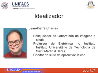 Roteiro Kicad Idealizador A suíte Kicad Eeschema 
