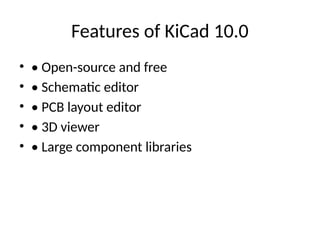 Comprehensive KiCad 10.0 Tutorial for PCB Design Beginners | PPTX