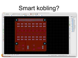 Smart kobling?
 