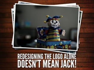 Re-Design Your Brand To Be KICK-ASS