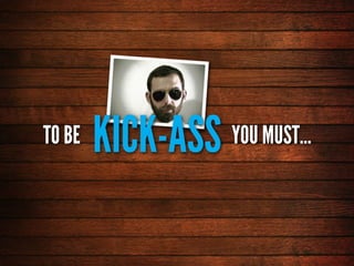 Re-Design Your Brand To Be KICK-ASS