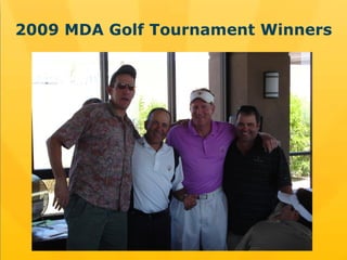 2009 MDA Golf Tournament Winners 