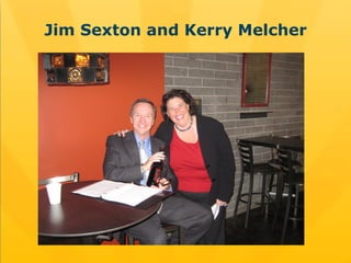Jim Sexton and Kerry Melcher 
