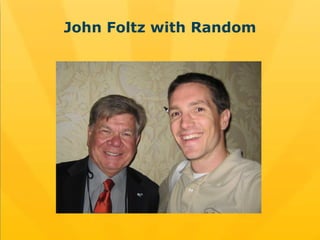 John Foltz with Random 