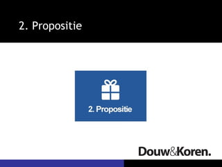 2. Propositie
 
