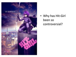 Why has Hit-Girl been so controversial? 
